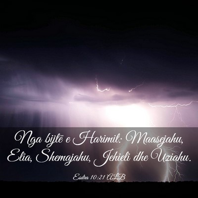 Picture 03 - Esdra 10:21 ALB - Nga bijtë e Harimit: Maasejahu, Elia, Shemajahu, - Bible Verse Picture