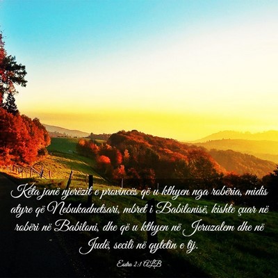 Picture 03 - Esdra 2:1 ALB - Këta janë njerëzit e provincës që u kthyen - Bible Verse Picture