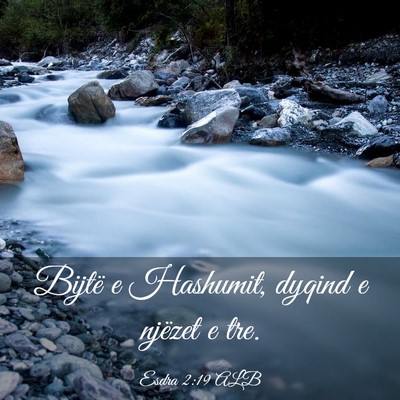 Picture 03 - Esdra 2:19 ALB - Bijtë e Hashumit, dyqind e njëzet e - Bible Verse Picture