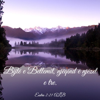 Picture 03 - Esdra 2:21 ALB - Bijtë e Betlemit, njëqind e njëzet e - Bible Verse Picture