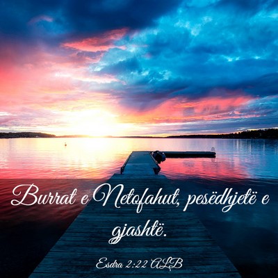Picture 03 - Esdra 2:22 ALB - Burrat e Netofahut, pesëdhjetë e - Bible Verse Picture