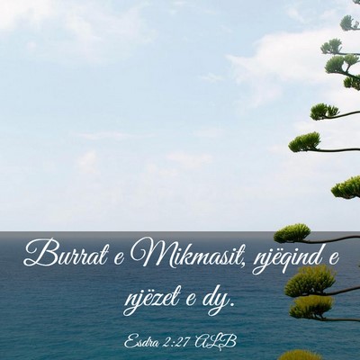 Picture 03 - Esdra 2:27 ALB - Burrat e Mikmasit, njëqind e njëzet e - Bible Verse Picture