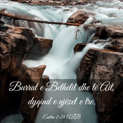 Picture 03 - Esdra 2:28 ALB - Burrat e Bethelit dhe të Ait, dyqind e njëzet e - Bible Verse Picture