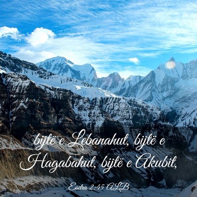 Picture 03 - Esdra 2:45 ALB - bijtë e Lebanahut, bijtë e Hagabahut, bijtë e - Bible Verse Picture