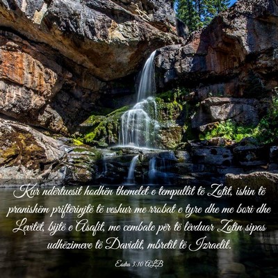 Picture 03 - Esdra 3:10 ALB - Kur ndërtuesit hodhën themelet e tempullit të - Bible Verse Picture