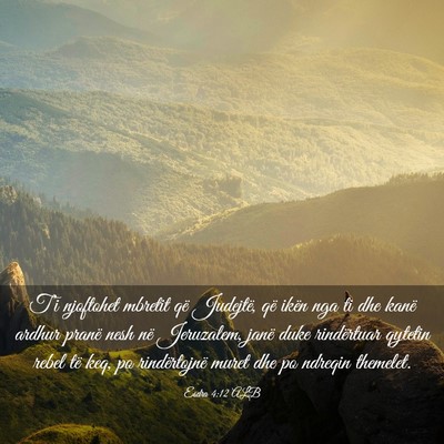 Picture 03 - Esdra 4:12 ALB - T’i njoftohet mbretit që Judejtë, që ikën - Bible Verse Picture