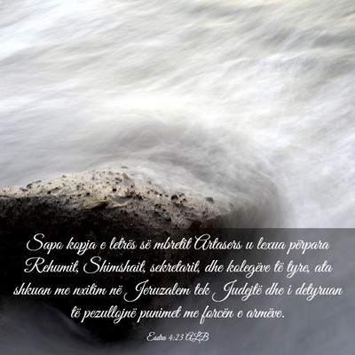 Picture 03 - Esdra 4:23 ALB - Sapo kopja e letrës së mbretit Artasers u lexua - Bible Verse Picture