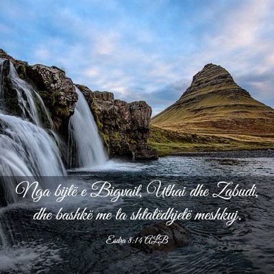 Picture 03 - Esdra 8:14 ALB - Nga bijtë e Bigvait, Uthai dhe Zabudi, dhe - Bible Verse Picture