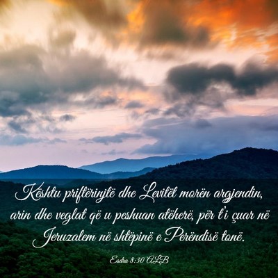 Picture 03 - Esdra 8:30 ALB - Kështu priftërinjtë dhe Levitët morën - Bible Verse Picture