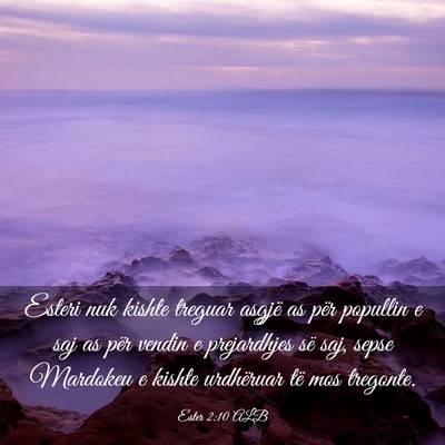 Picture 03 - Ester 2:10 ALB - Esteri nuk kishte treguar asgjë as për popullin - Bible Verse Picture