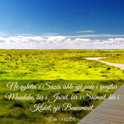 Picture 03 - Ester 2:5 ALB - Në qytetin e Suzës ishte një jude i quajtur - Bible Verse Picture