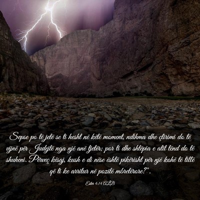Picture 03 - Ester 4:14 ALB - Sepse po të jetë se ti hesht në këtë moment, - Bible Verse Picture