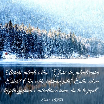 Picture 03 - Ester 5:3 ALB - Atëherë mbreti i tha: 
