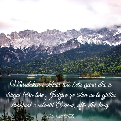 Picture 03 - Ester 9:20 ALB - Mardokeu i shkroi tërë këto gjëra dhe u - Bible Verse Picture