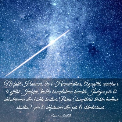 Picture 03 - Ester 9:24 ALB - Në fakt Hamani, bir i Hamedathas, Agagitit, - Bible Verse Picture