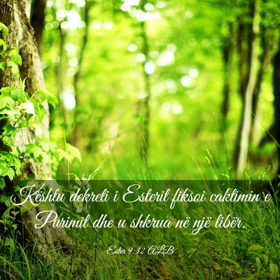 Picture 03 - Ester 9:32 ALB - Kështu dekreti i Esterit fiksoi caktimin e - Bible Verse Picture