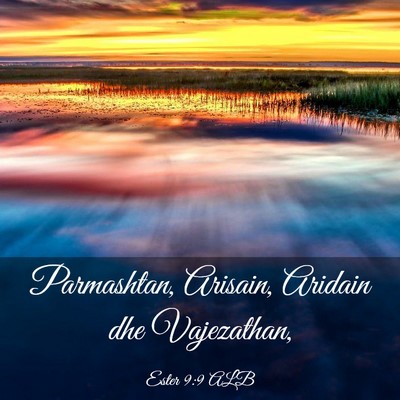 Picture 03 - Ester 9:9 ALB - Parmashtan, Arisain, Aridain dhe - Bible Verse Picture