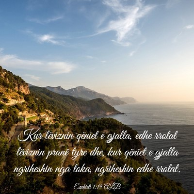 Picture 03 - Ezekieli 1:19 ALB - Kur lëviznin qëniet e gjalla, edhe rrotat - Bible Verse Picture