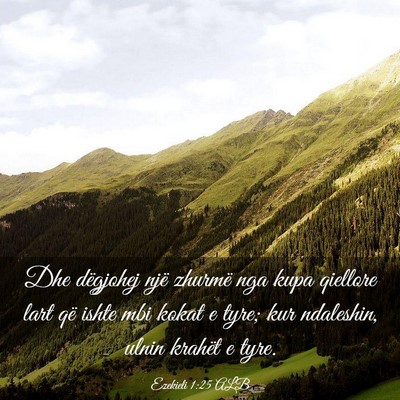 Picture 03 - Ezekieli 1:25 ALB - Dhe dëgjohej një zhurmë nga kupa qiellore lart - Bible Verse Picture