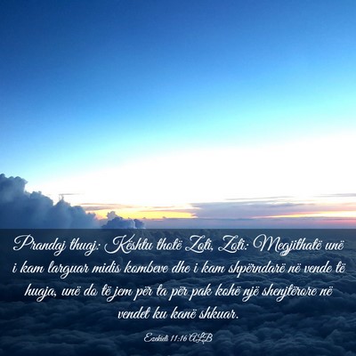 Picture 03 - Ezekieli 11:16 ALB - Prandaj thuaj: Kështu thotë Zoti, Zoti: - Bible Verse Picture