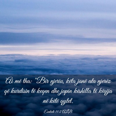 Picture 03 - Ezekieli 11:2 ALB - Ai më tha: 