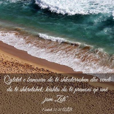 Picture 03 - Ezekieli 12:20 ALB - Qytetet e banuara do të shkatërrohen dhe vendi - Bible Verse Picture