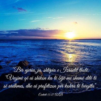 Picture 03 - Ezekieli 12:27 ALB - 