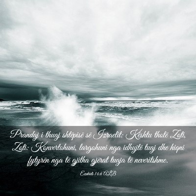 Picture 03 - Ezekieli 14:6 ALB - Prandaj i thuaj shtëpisë së Izraelit: Kështu - Bible Verse Picture