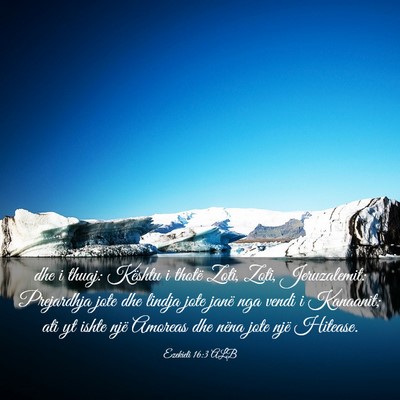 Picture 03 - Ezekieli 16:3 ALB - dhe i thuaj: Kështu i thotë Zoti, Zoti, - Bible Verse Picture