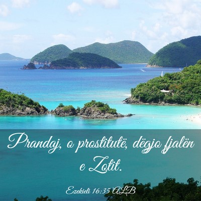 Picture 03 - Ezekieli 16:35 ALB - Prandaj, o prostitutë, dëgjo fjalën e - Bible Verse Picture