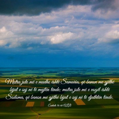 Picture 03 - Ezekieli 16:46 ALB - Motra jote më e madhe është Samaria, që banon - Bible Verse Picture