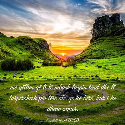 Picture 03 - Ezekieli 16:54 ALB - me qëllim që ti të mbash turpin tënd dhe të - Bible Verse Picture