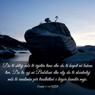 Picture 03 - Ezekieli 17:20 ALB - Do të shtrij mbi të rrjetën time dhe do të - Bible Verse Picture