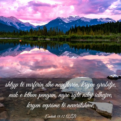 Picture 03 - Ezekieli 18:12 ALB - shtyp të varfërin dhe nevojtarin, kryen - Bible Verse Picture