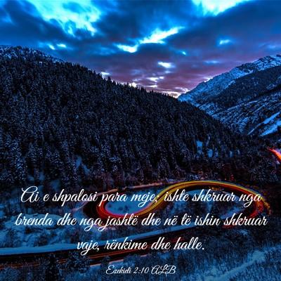 Picture 03 - Ezekieli 2:10 ALB - Ai e shpalosi para meje; ishte shkruar nga brenda - Bible Verse Picture