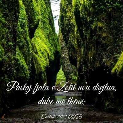 Picture 03 - Ezekieli 20:2 ALB - Pastaj fjala e Zotit m’u drejtua, duke më - Bible Verse Picture