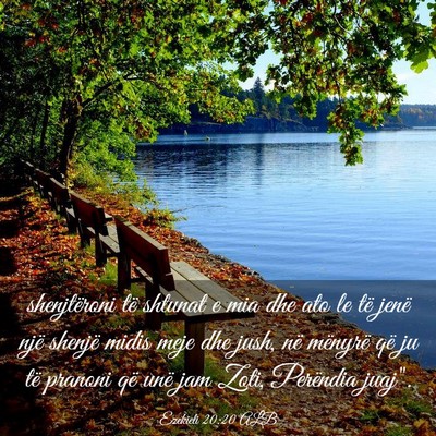 Picture 03 - Ezekieli 20:20 ALB - shenjtëroni të shtunat e mia dhe ato le të - Bible Verse Picture