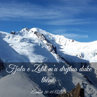 Picture 03 - Ezekieli 20:45 ALB - Fjala e Zotit m’u drejtua duke - Bible Verse Picture