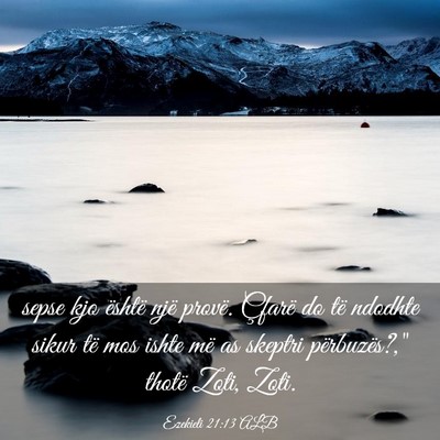 Picture 03 - Ezekieli 21:13 ALB - sepse kjo është një provë. Çfarë do të - Bible Verse Picture