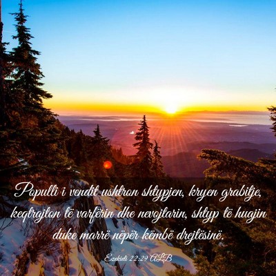 Picture 03 - Ezekieli 22:29 ALB - Populli i vendit ushtron shtypjen, kryen - Bible Verse Picture