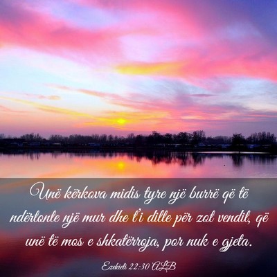 Picture 03 - Ezekieli 22:30 ALB - Unë kërkova midis tyre një burrë që të - Bible Verse Picture