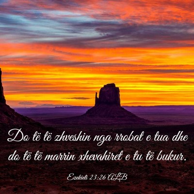 Picture 03 - Ezekieli 23:26 ALB - Do të të zhveshin nga rrobat e tua dhe do të - Bible Verse Picture
