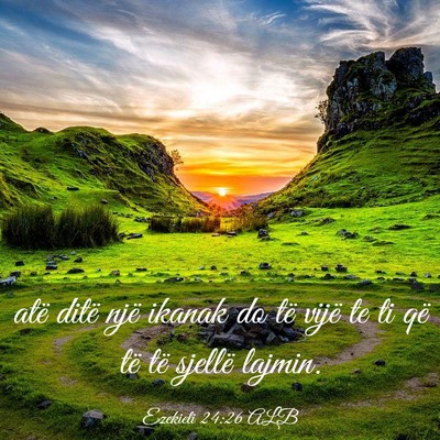 Picture 03 - Ezekieli 24:26 ALB - atë ditë një ikanak do të vijë te ti që të - Bible Verse Picture