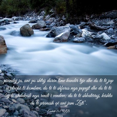 Picture 03 - Ezekieli 25:7 ALB - prandaj ja, unë po shtrij dorën time kundër - Bible Verse Picture