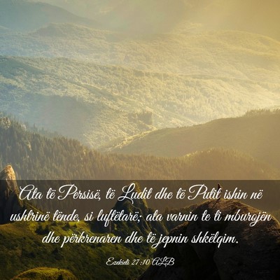 Picture 03 - Ezekieli 27:10 ALB - Ata të Persisë, të Ludit dhe të Putit ishin - Bible Verse Picture
