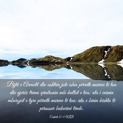 Picture 03 - Ezekieli 27:11 ALB - Bijtë e Arvadit dhe ushtria jote ishin përreth - Bible Verse Picture