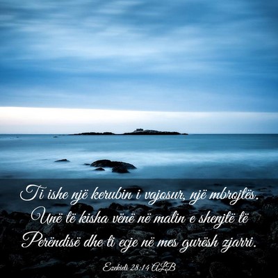 Picture 03 - Ezekieli 28:14 ALB - Ti ishe një kerubin i vajosur, një mbrojtës. - Bible Verse Picture
