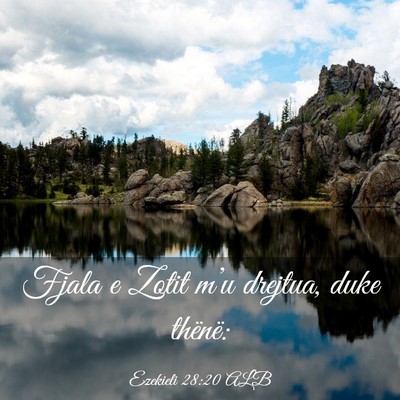 Picture 03 - Ezekieli 28:20 ALB - Fjala e Zotit m’u drejtua, duke - Bible Verse Picture