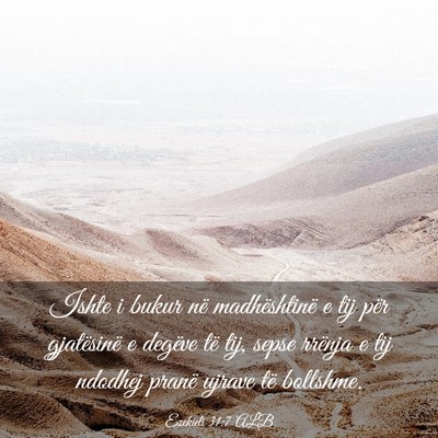 Picture 03 - Ezekieli 31:7 ALB - Ishte i bukur në madhështinë e tij për - Bible Verse Picture