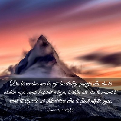 Picture 03 - Ezekieli 34:25 ALB - Do të vendos me to një besëlidhje paqeje dhe - Bible Verse Picture